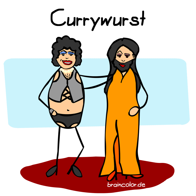 Currywurst Tim Curry Conchita Wurst